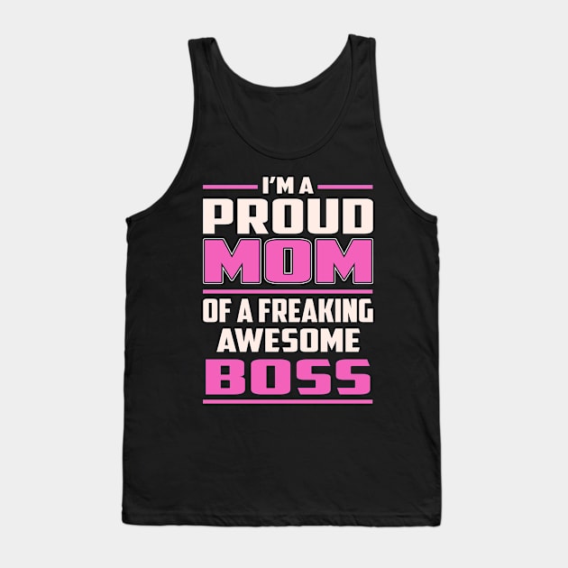 Proud MOM Boss Tank Top by TeeBi